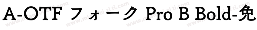 A-OTF フォーク Pro B Bold字体转换